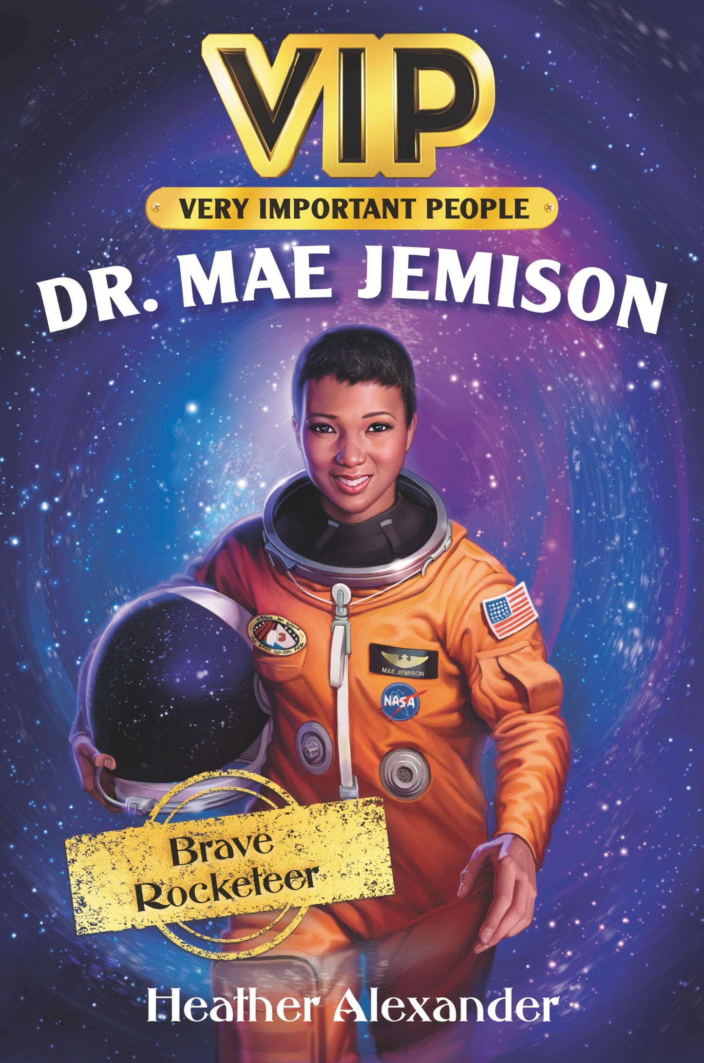 VIP: Dr. Mae Jemison: Brave Rocketeer – An Inspiring Middle Grade Biography About the Trailblazer Who Made History for Kids (Ages 8-12)