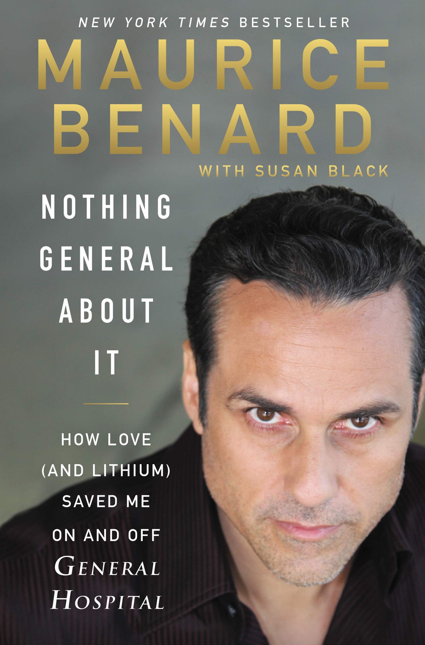 Nothing General About It: How Love (and Lithium) Saved Me On and Off General Hospital