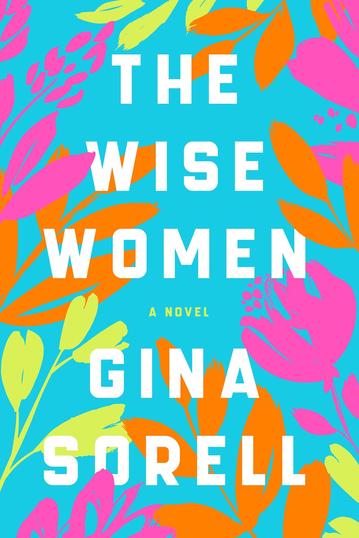 The Wise Women: A Hilarious Comedy of Manners―Three Wise Women Navigate Family Bonds, Secrets, and Fresh Starts