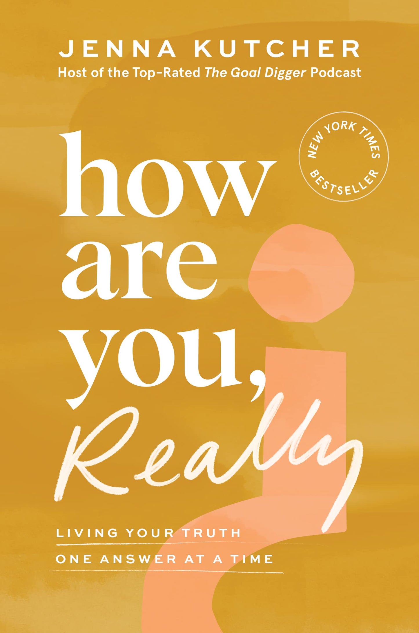 How Are You, Really?: Living Your Truth One Answer at a Time – The NYT Bestselling Guide for Women Finding Balance and Joy