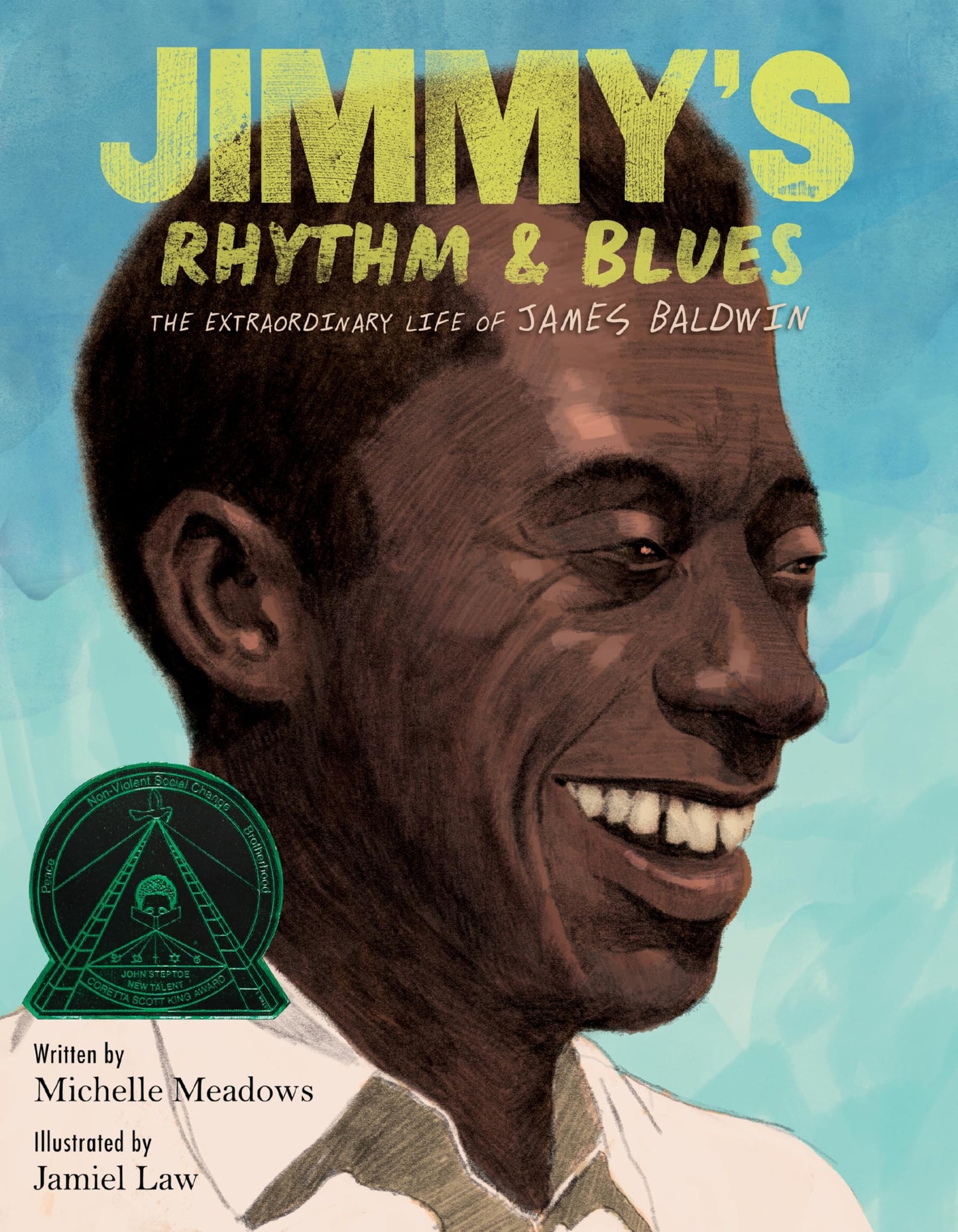 Jimmy's Rhythm & Blues: The Extraordinary Life of James Baldwin from a Harlem Boy to a Legendary Writer and Civil Rights Advocate―Winner of the Coretta Scott King–John Steptoe Award for New Talent