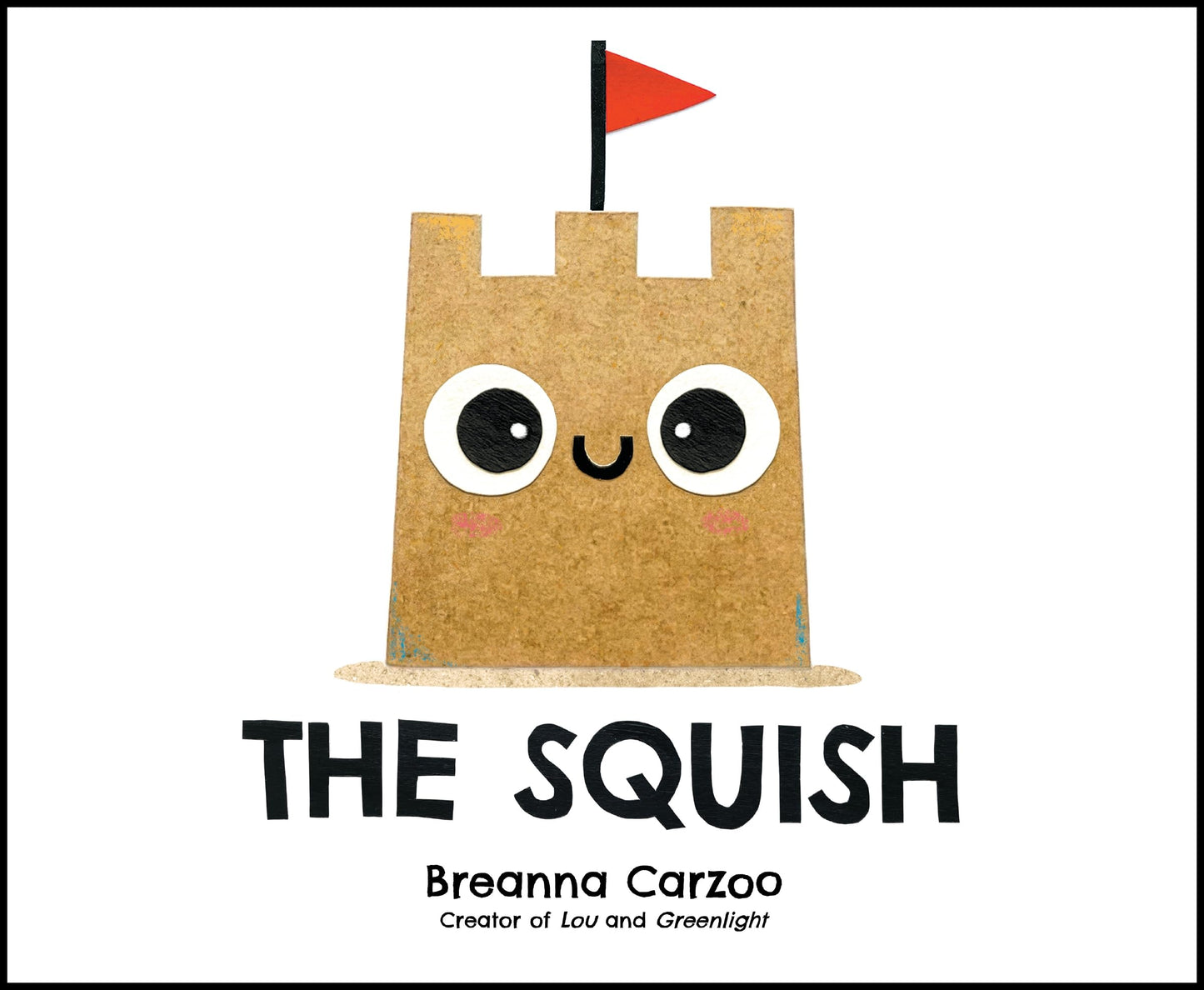 The Squish: An Uplifting Story of a Sand Castle Learning Resilience for Kids (Ages 4-8)