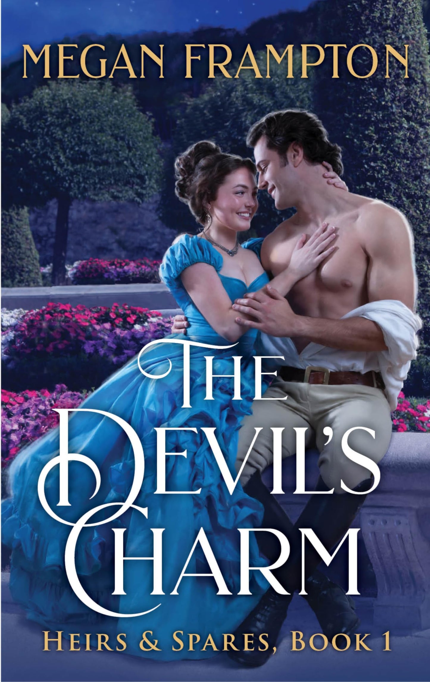 The Devil's Charm: Passionate Historical Fiction with Scandalous Romance and a Rebellious Heroine, Fall in Love with the Unthinkable! (Heirs & Spares, 1)