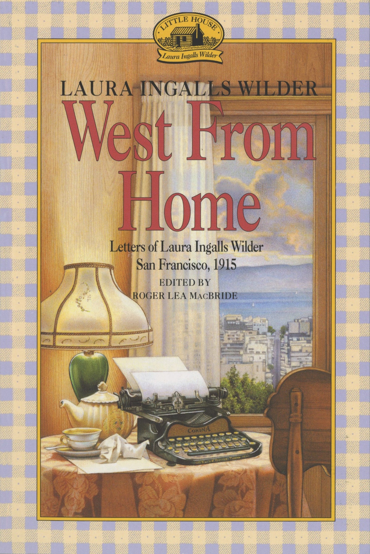 WEST FROM HOME: LETTERS OF LAURA