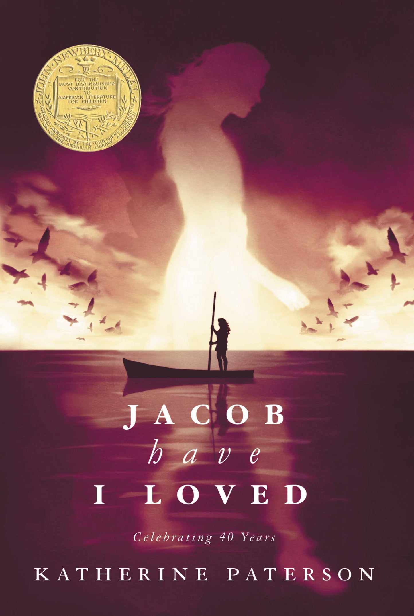 Jacob Have I Loved: A Newbery Medal Winner―A Compelling Young Adult Classic about Individuality, Dreams, and Overcoming Family Expectations―An Engaging Summer Read for Young Adults