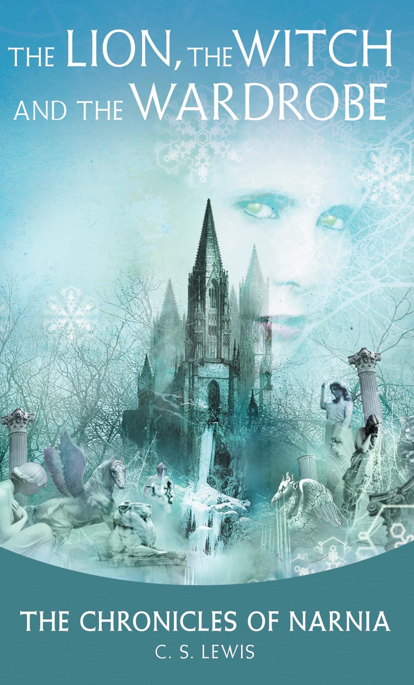 The Lion, the Witch and the Wardrobe: The Lion, the Witch and the Wardrobe