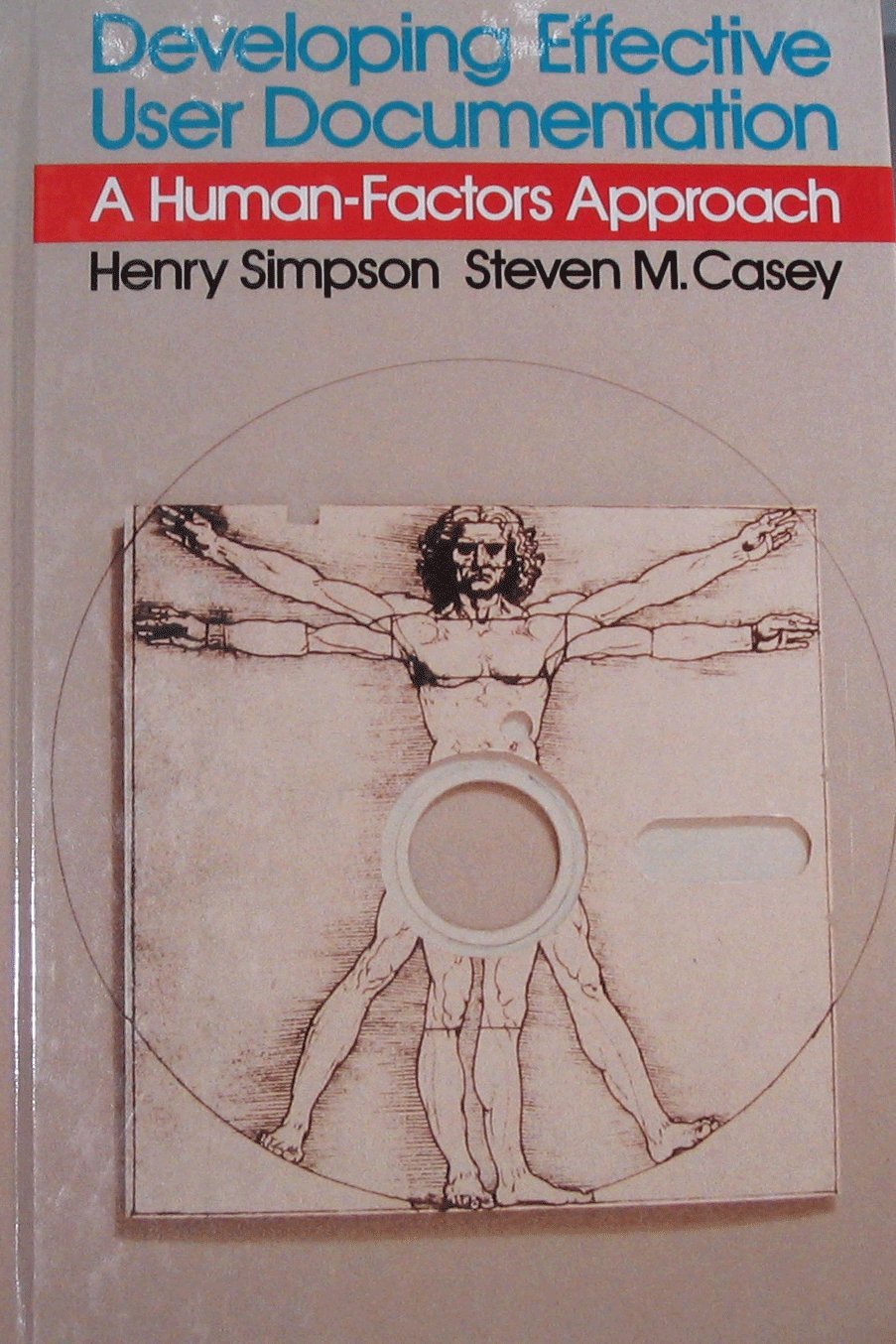 Developing Effective User Documentation: A Human Factors Approach