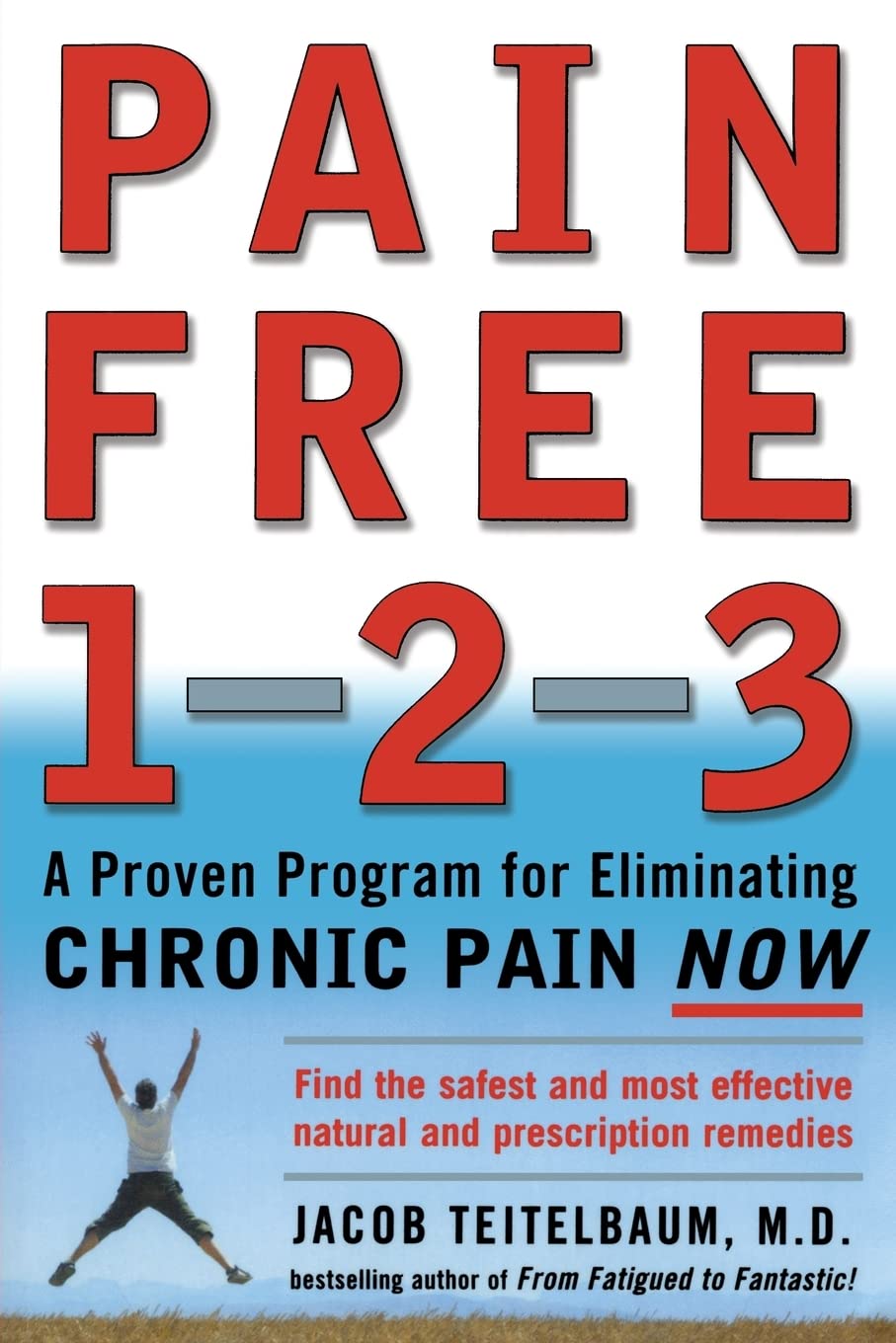 Pain Free 1-2-3: A Proven Program for Eliminating Chronic Pain Now