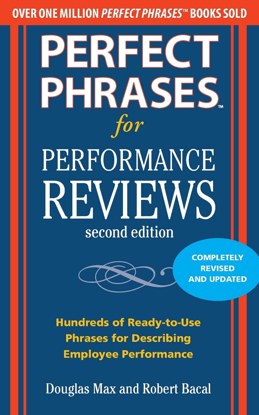 Perfect Phrases for Performance Reviews 2/E (Perfect Phrases Series)