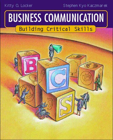 Business Communication: Building Critical Skills