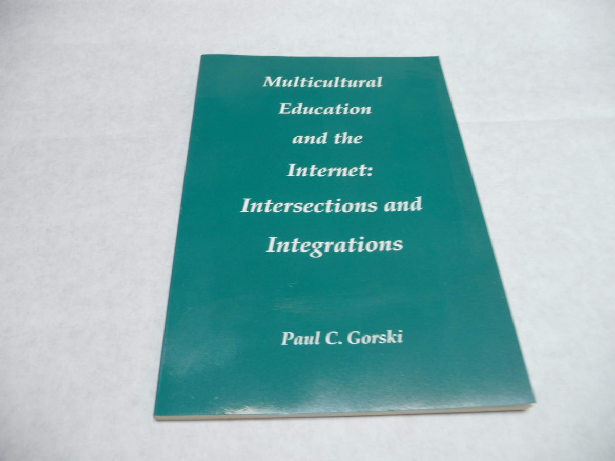 Multicultural Education and the Internet: Intersections and Integrations