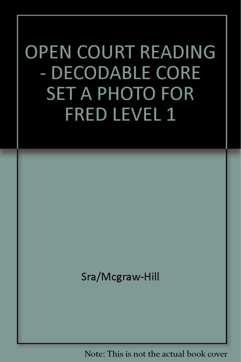 Open Court Reading: Decodable Core Set a Photo for Fred Level 1