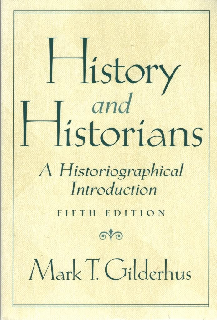 History and Historians: A Historiographical Introduction (5th Edition)