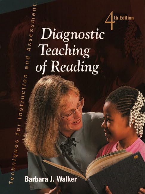 Diagnostic Teaching of Reading: Techniques for Instruction and Assessment (4th Edition)