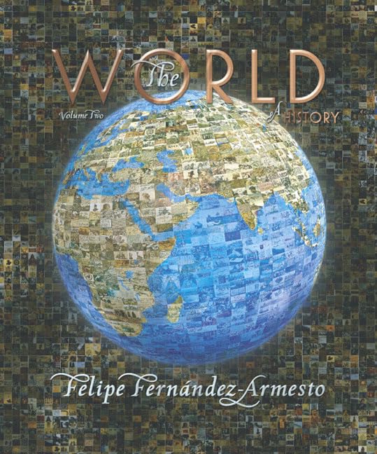 The World: A History: Since 1300