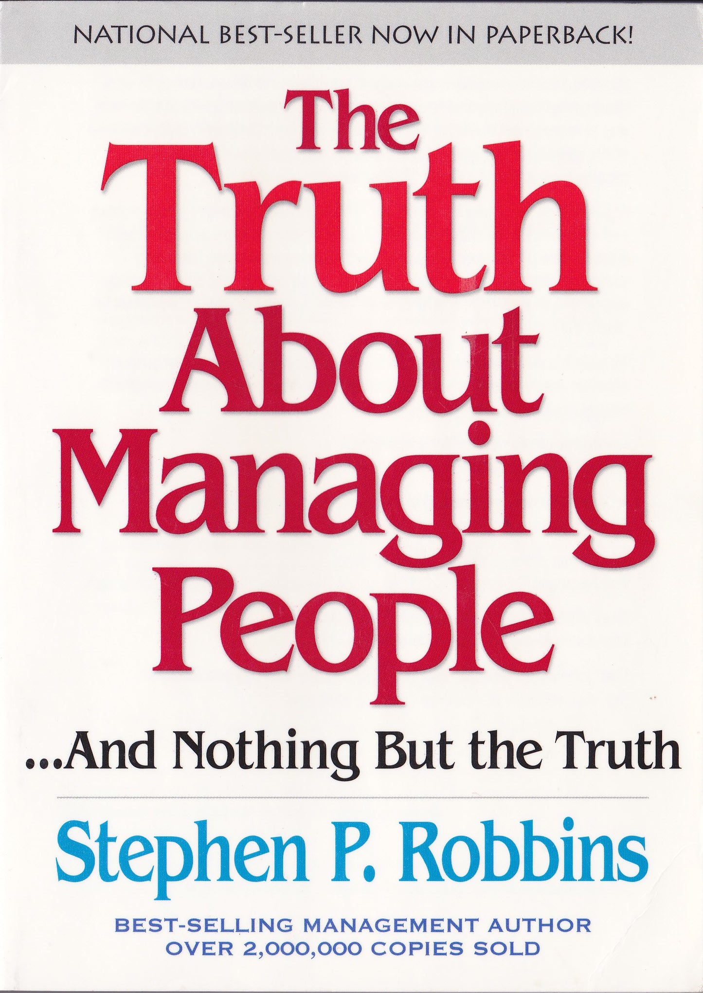 The Truth About Managing People...and Nothing but the Truth