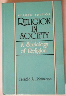Religion in Society: A Sociology of Religion
