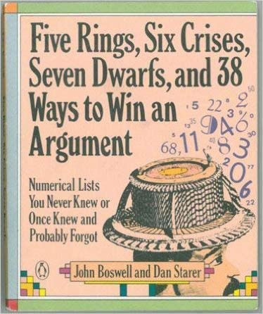Five Rings, Six Crises, Seven Dwarfs, and 38 Ways to Win anArgument: Numerical Lists You Never Knew