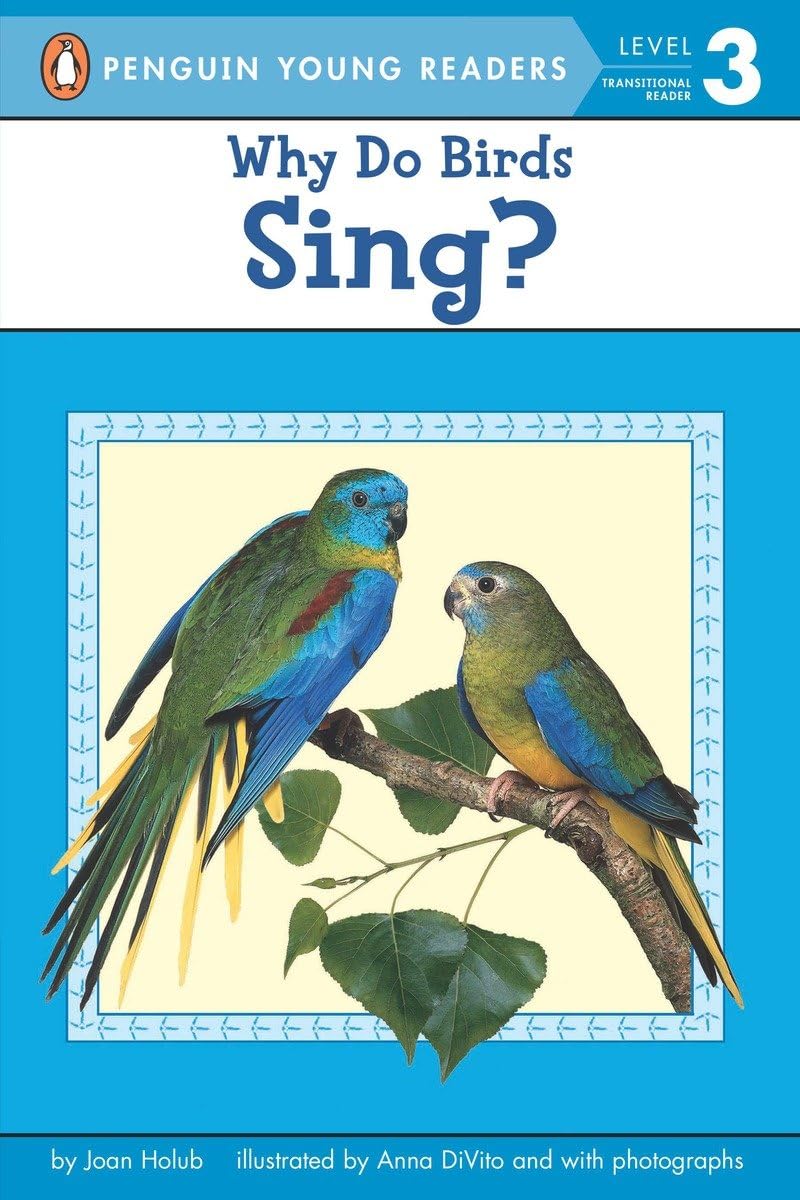 Why Do Birds Sing? (Penguin Young Readers, Level 3)