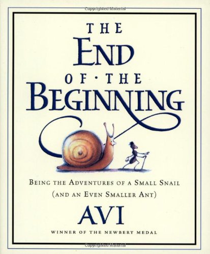 The End of the Beginning: Being the Adventures of a Small Snail and an Even Smaller Ant