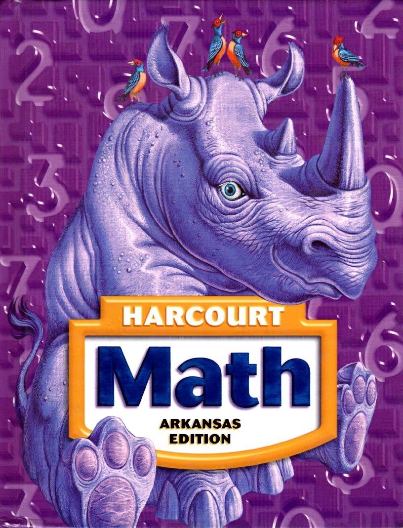 Harcourt School Publishers Math Arkansas: Student Edition Grade 4 2007
