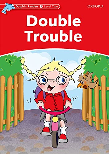 Dolphin Readers: Level 2: 425-Word VocabularyDouble Trouble