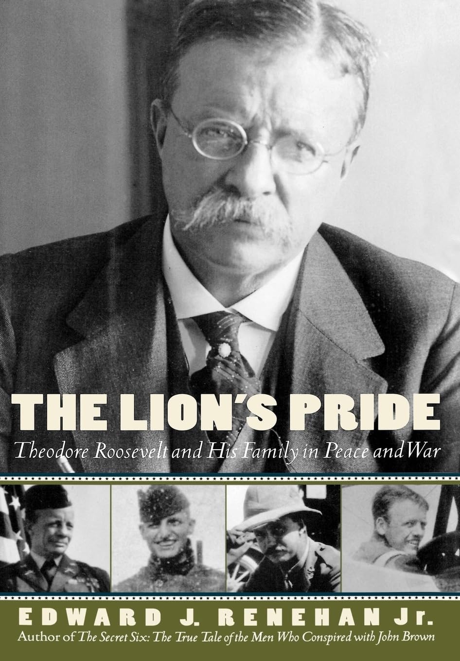 The Lion's Pride: Theodore Roosevelt and His Family in Peace and War