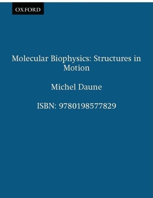Molecular Biophysics: Structures in Motion