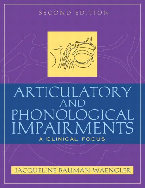 Articulatory and Phonological Impairments: A Clinical Focus (2nd Edition)