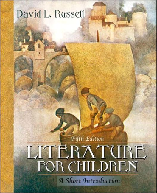 Literature for Children: A Short Introduction (5th Edition)