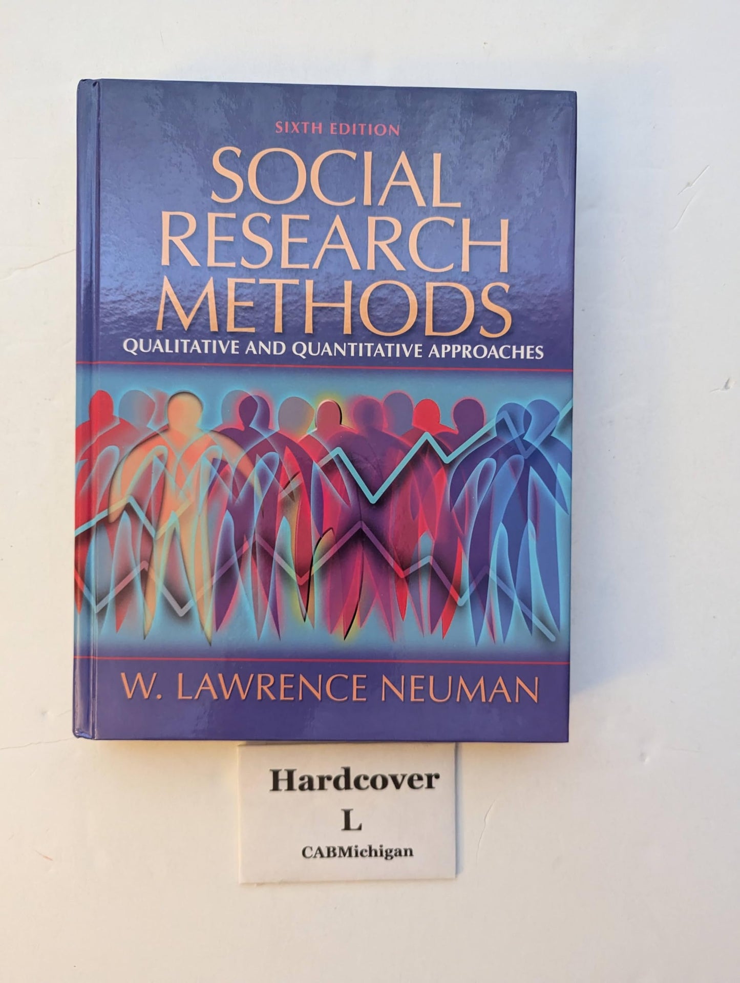 Social Research Methods: Qualitative and Quantitative Approaches (6th Edition)