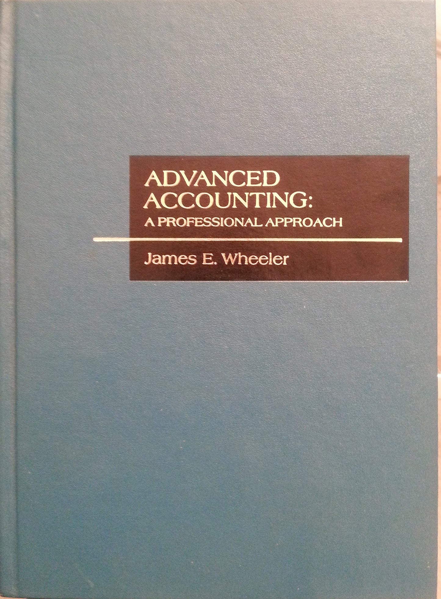 Advanced accounting--a professional approach (The Willard J. Graham series in accounting)