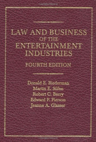 Law and Business of the Entertainment Industries, 4th Edition