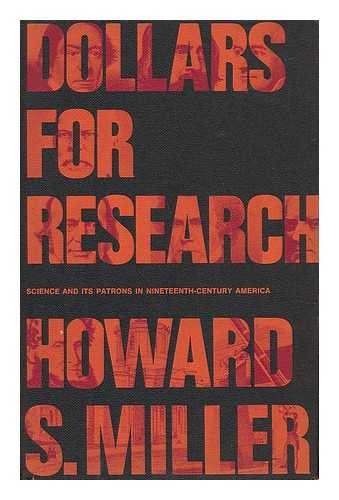 Dollars for research;: Science and its patrons in nineteenth-century America