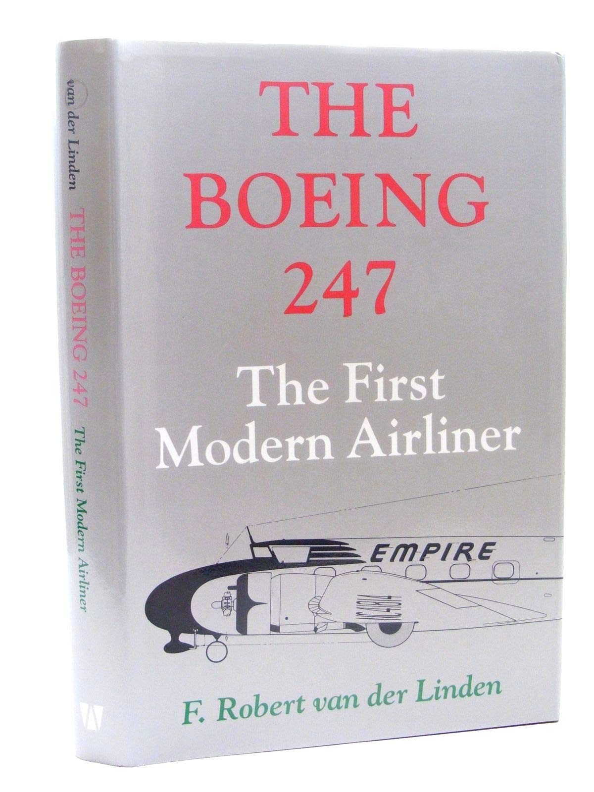 The Boeing 247: The First Modern Airliner