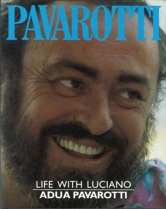 Pavarotti: Life With Luciano