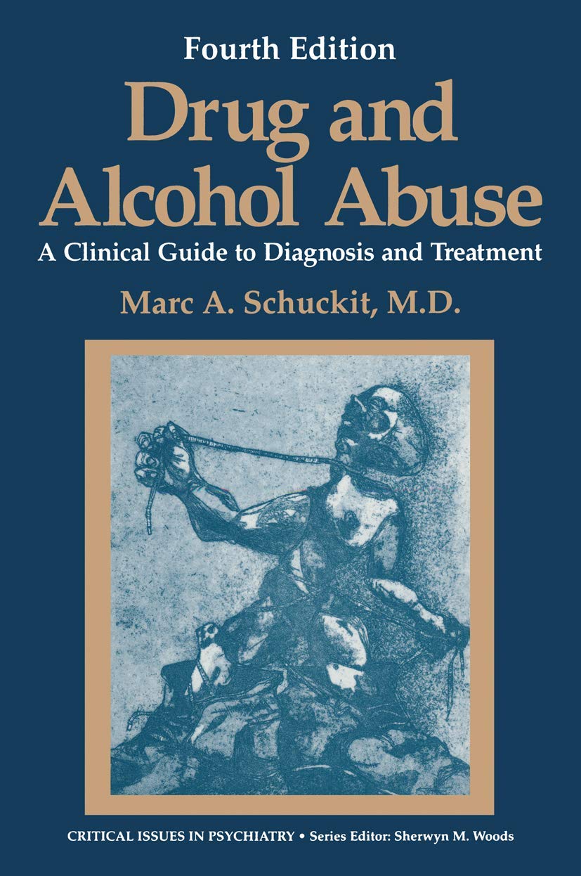 Drug and Alcohol Abuse: A Clinical Guide to Diagnosis and Treatment (Critical Issues in Psychiatry)
