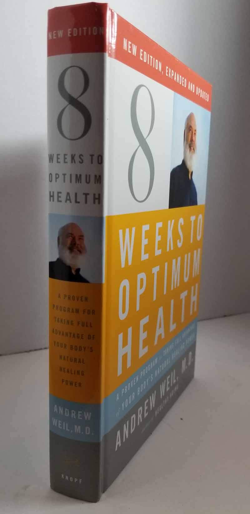 Eight Weeks to Optimum Health, Revised Edition: A Proven Program for Taking Full Advantage of Your Body's Natural Healing Power