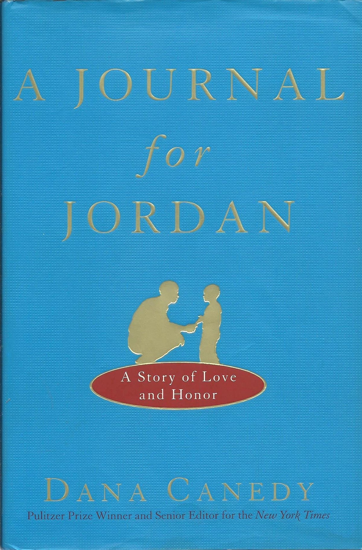 A Journal for Jordan: A Story of Love and Honor