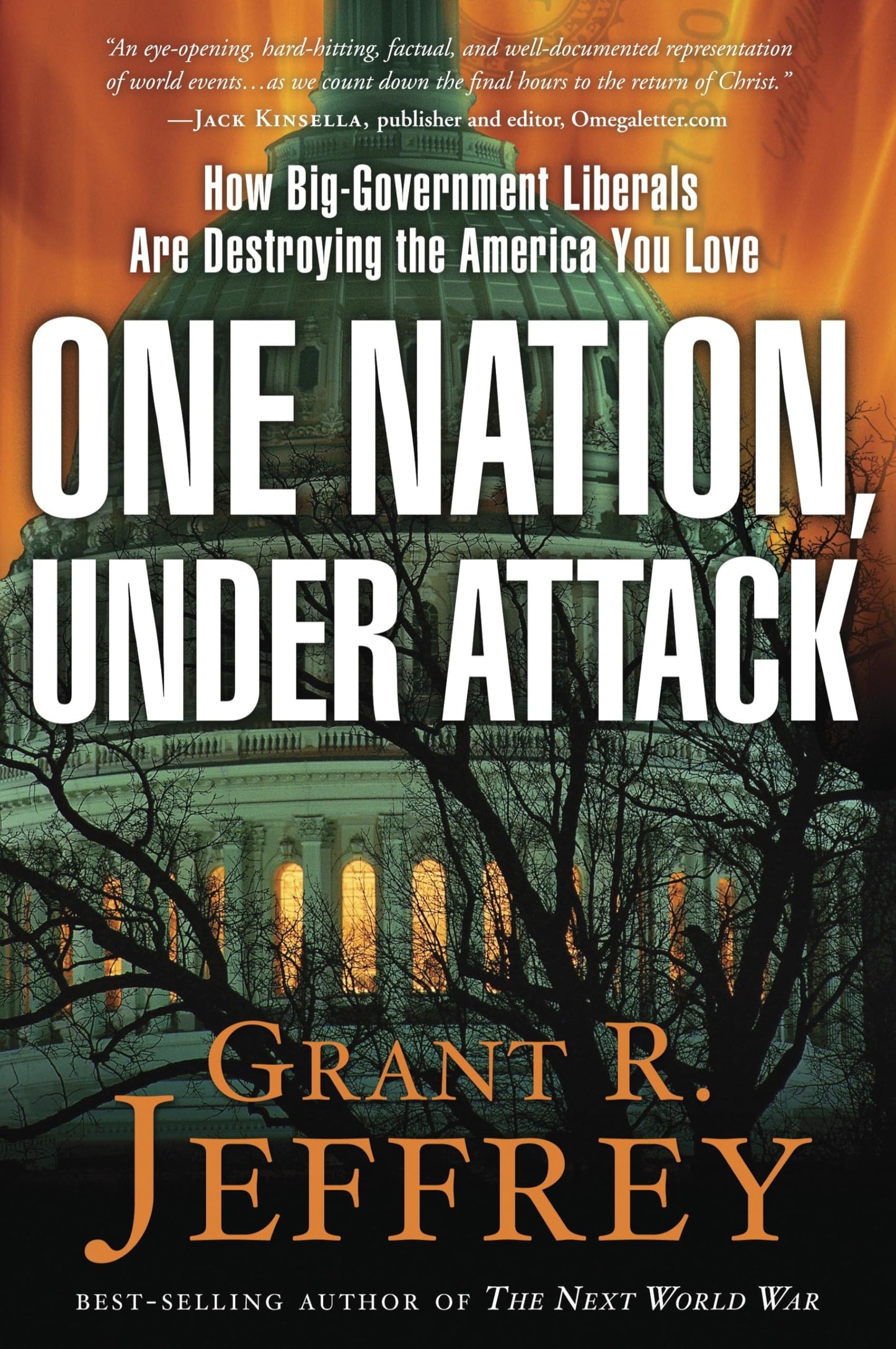 One Nation, Under Attack: How Big-Government Liberals Are Destroying the America You Love