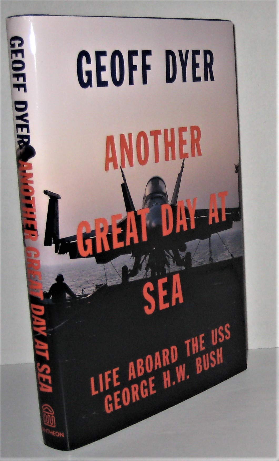 Another Great Day at Sea: Life Aboard the USS George H. W. Bush