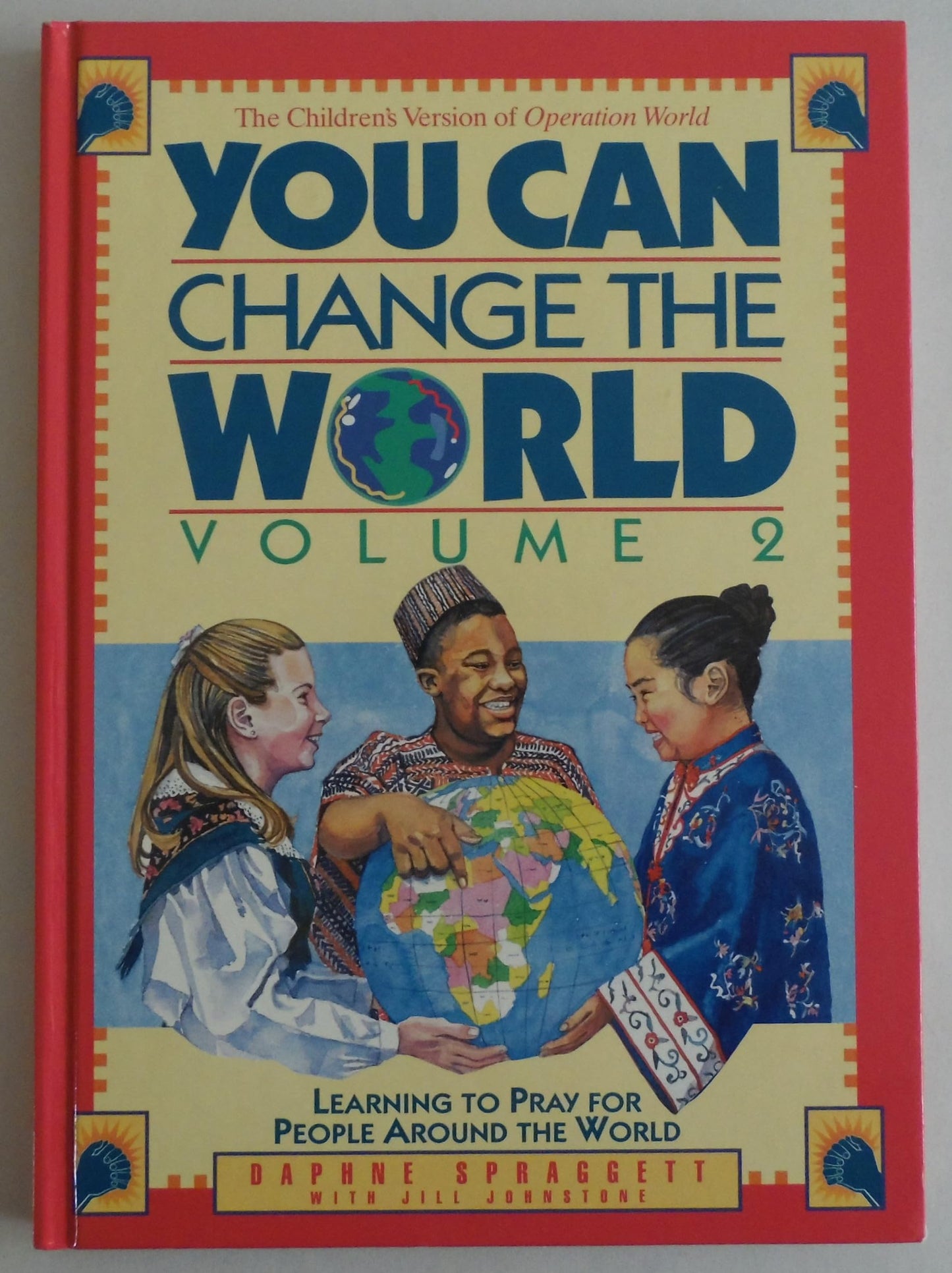 You Can Change the World: Learning to Pray for People Around the World (Volume II)