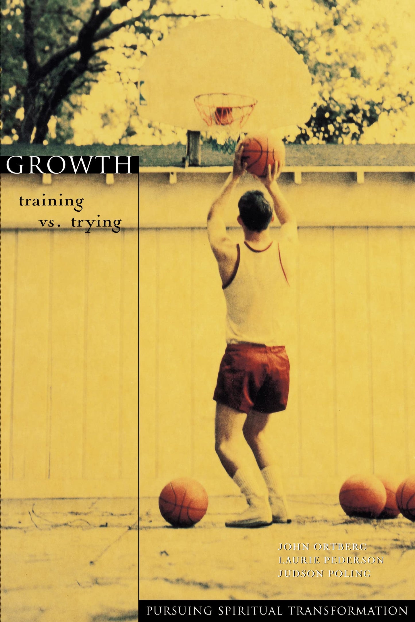 Growth: Training vs. Trying (Pursuing Spiritual Transformation)