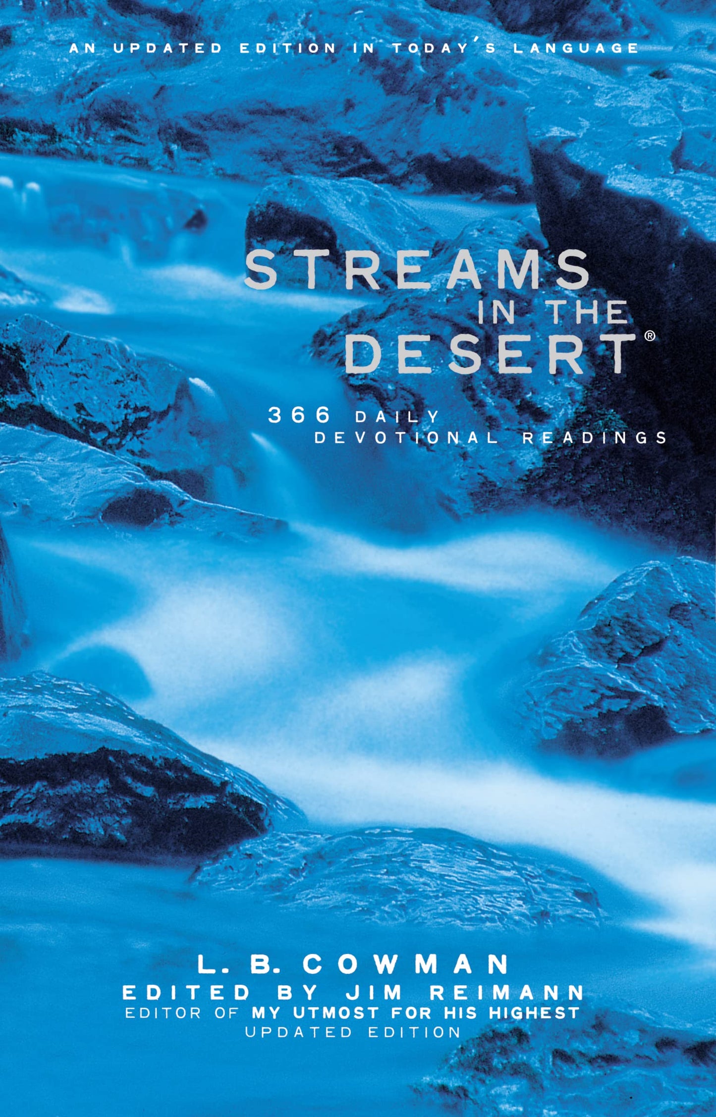 Streams in the Desert: 366 Daily Devotional Readings, An Updated Edition in Today's Language