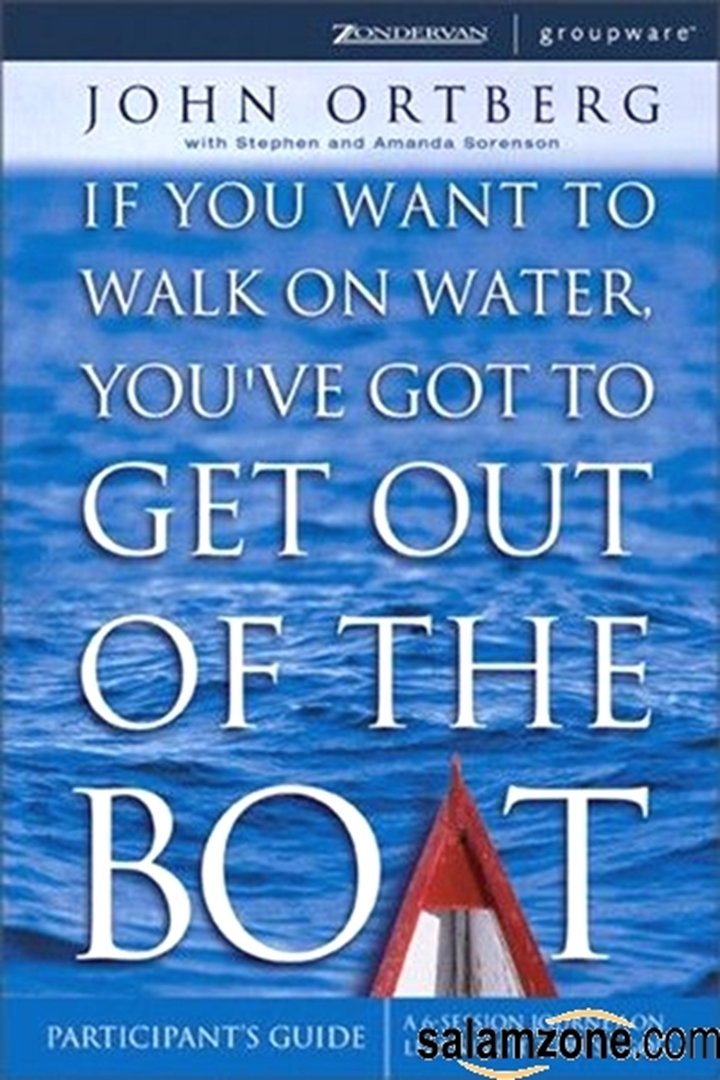 If You Want to Walk on Water, You've Got to Get Out of the Boat - Participants Guide