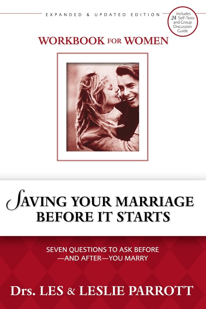 Workbook for Women: Saving Your Marriage Before It Starts - Seven Questions to Ask Before and After You Marry