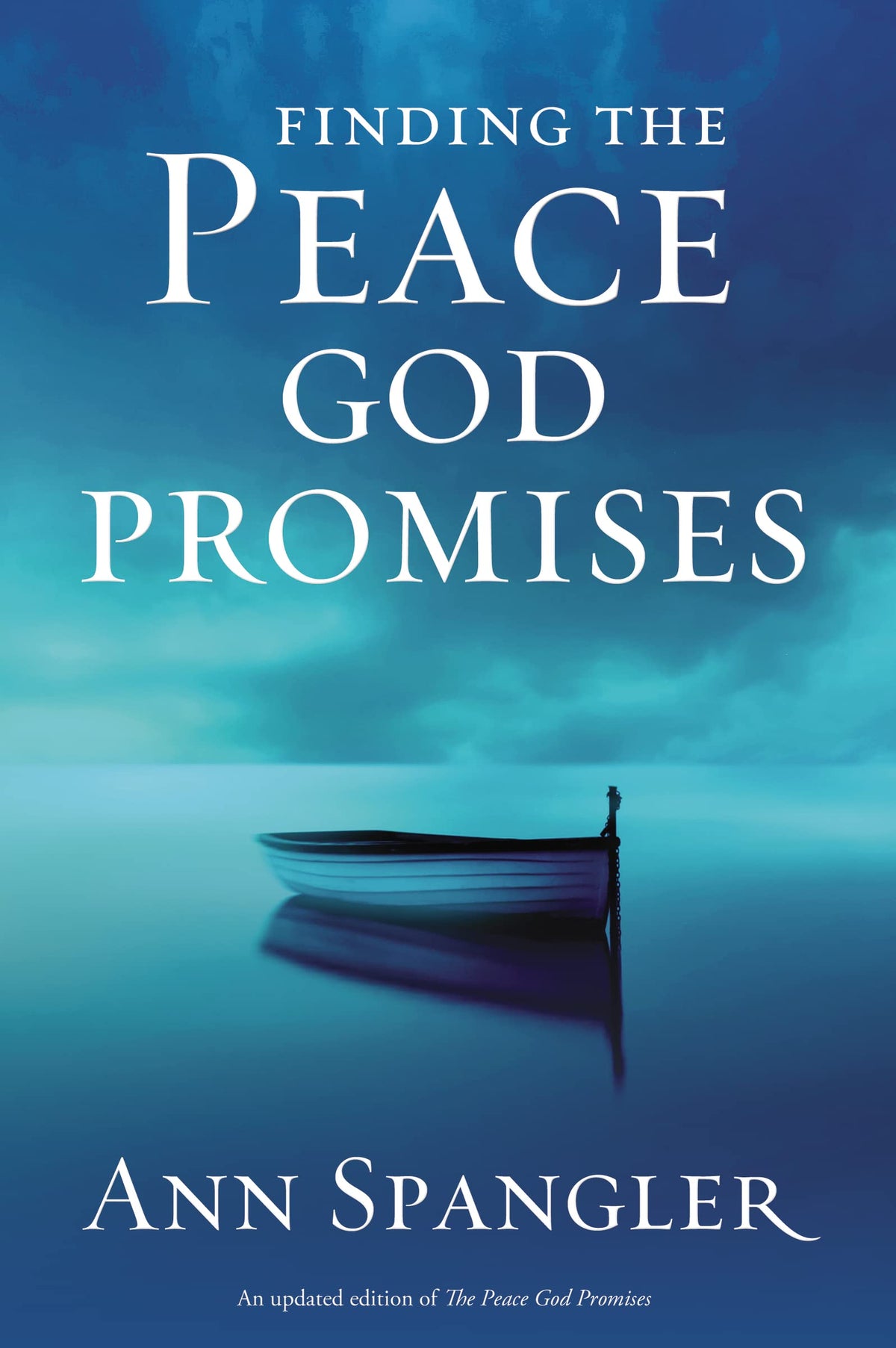 Finding the Peace God Promises: Spiritual Practices to Lead You into Sabbath Rest