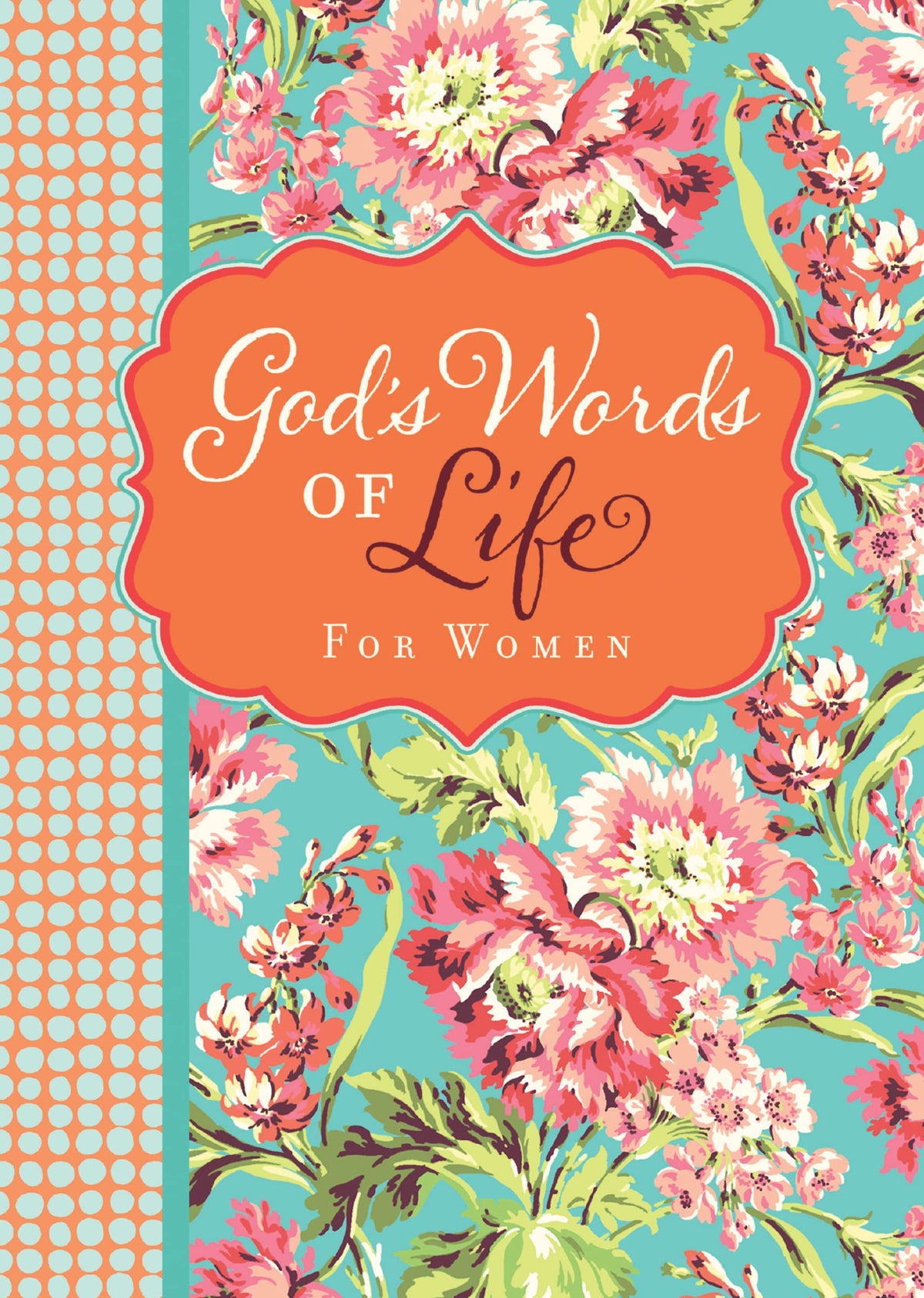 God's Words of Life for Women: Devotions and Bible Verses for Every Season
