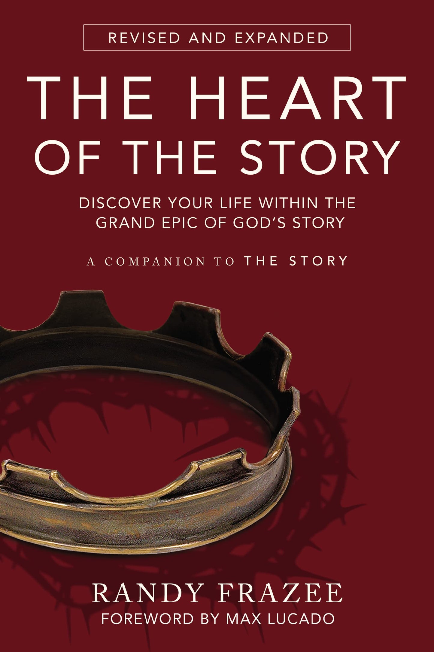 The Heart of the Story: Discover Your Life Within the Grand Epic of God’s Story