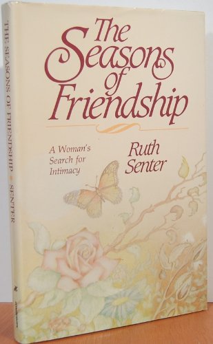 Seasons of Friendship: A Search of Intimacy